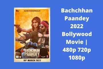Bachchhan Paandey 2022 Bollywood Movie